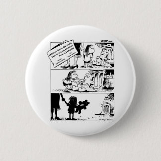 Behavior Is The Truth Round Button