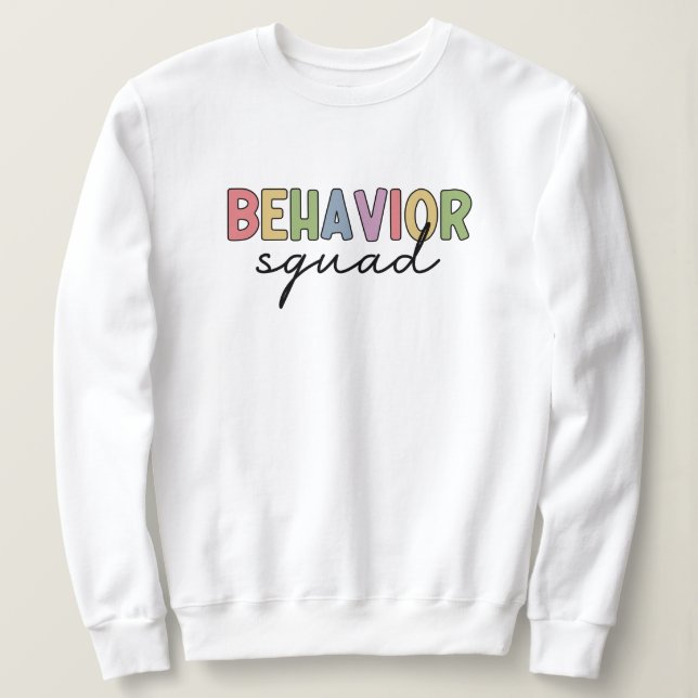 Behavior Squad | Behavior Therapist ABA Therapist Sweatshirt (Design Front)