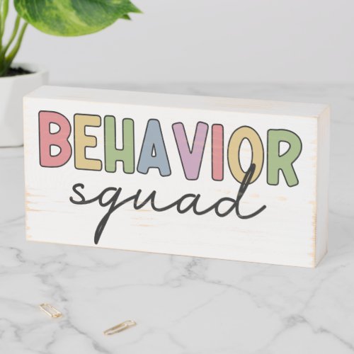 Behavior Squad  Behavior Therapist ABA Therapist Wooden Box Sign