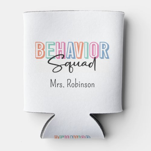 Behavior Squad Therapist Specialist Teacher Gift Can Cooler