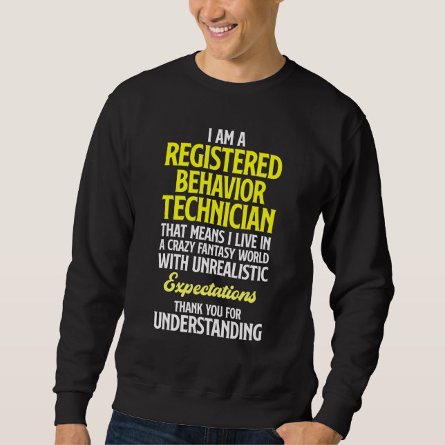 Behavior Technician Behavioral Tech RBT 11 Sweatshirt (Front)