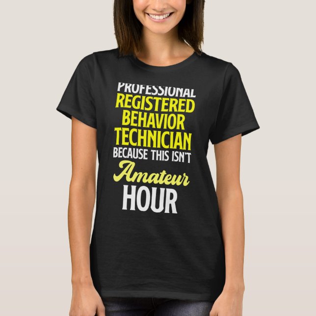 Behavior Technician Behavioral Tech RBT 21 T-Shirt (Front)