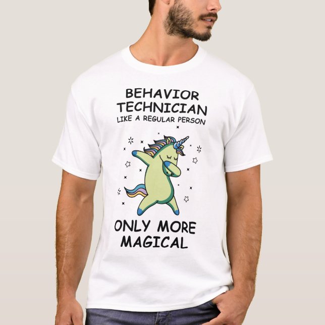 Behavior Technician like a regular person only  T-Shirt (Front)