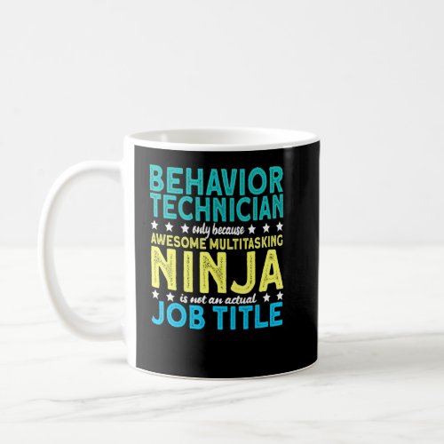 Behavior Technician Ninja ABA Therapist  Coffee Mug