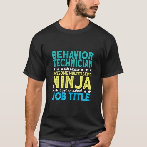Behavior Technician Ninja ABA Therapist  T_Shirt