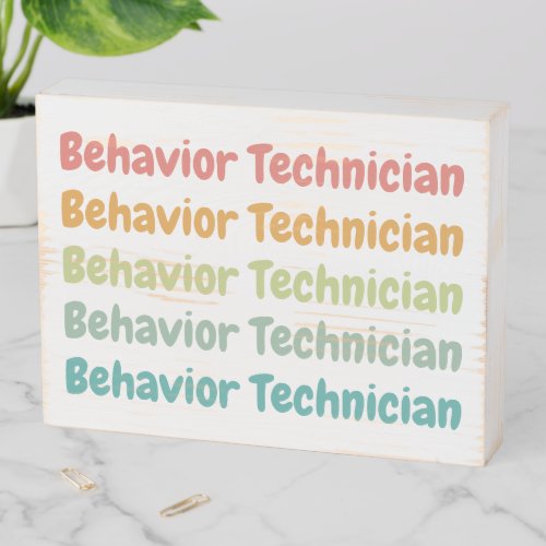 Behavior Technician RBT Behavior Tech Retro Wooden Box Sign