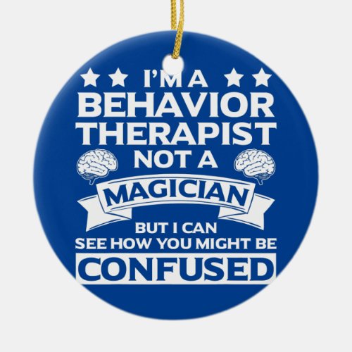 Behavior Therapist Apparel Top Funny Therapists Ceramic Ornament