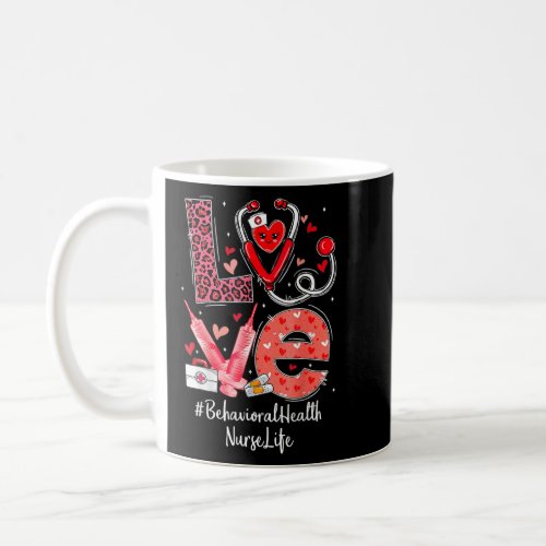 Behavioral Health Nurse Nurse Life Love Heart Stet Coffee Mug