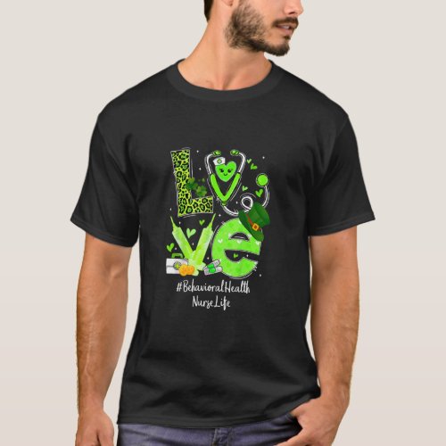 Behavioral Health Nurse Nurse Life Love Heart Stet T_Shirt