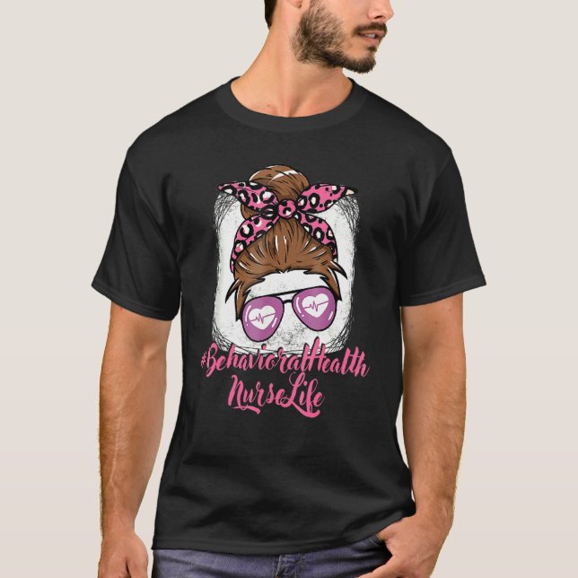 Behavioral Health Nurse Nursing For Women Girls Nu T-Shirt (Front)