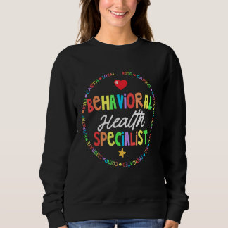Behavioral Health Specialist BH SPED Behavior Anal Sweatshirt