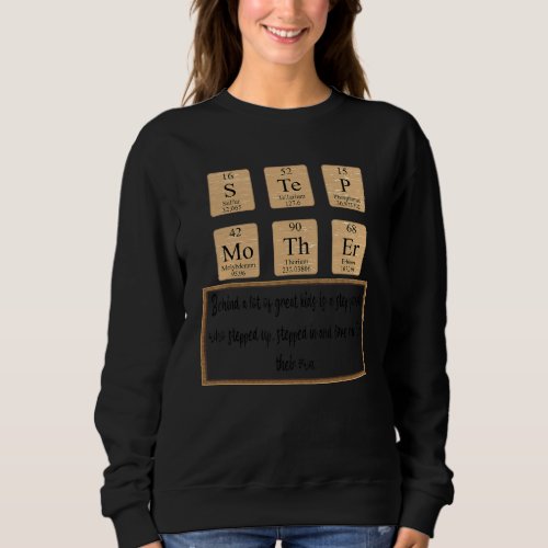 Behind A Lot Of Great Kids Step Mother Mothers Da Sweatshirt