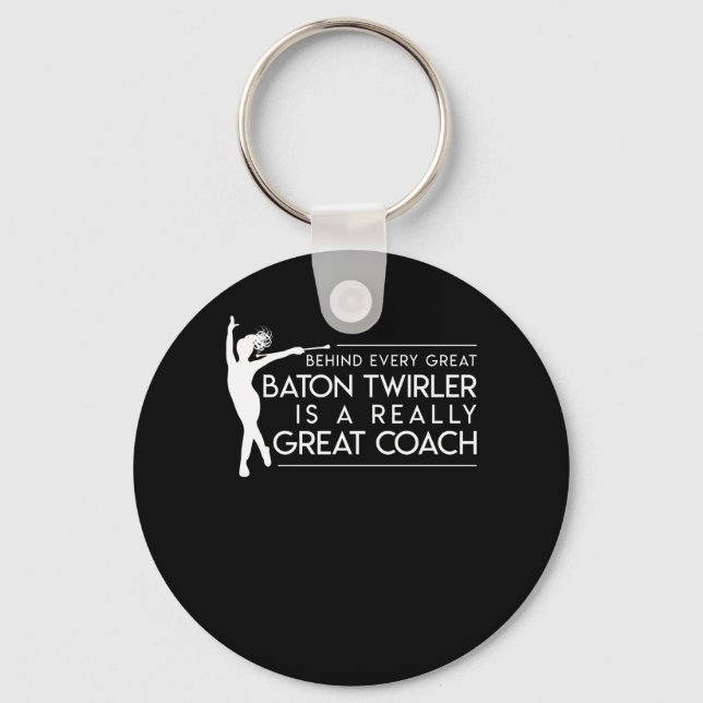 Behind Baton Twirler Is A Great Coach Keychain (Front)