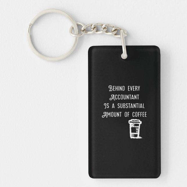 Behind Every Accountant Coffee Funny Accounting Keychain (Front)