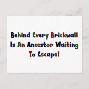Behind Every  Brickwall Is... Postcard