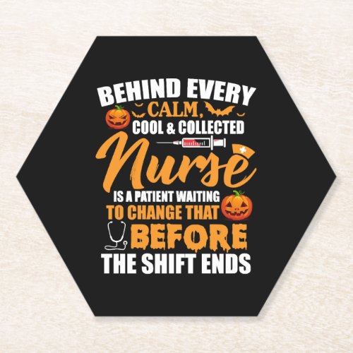 Behind Every Calm Cool Collected Nurse Is Patient Paper Coaster