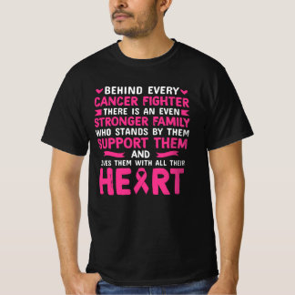 Behind every cancer fighter there is stronger T-Shirt