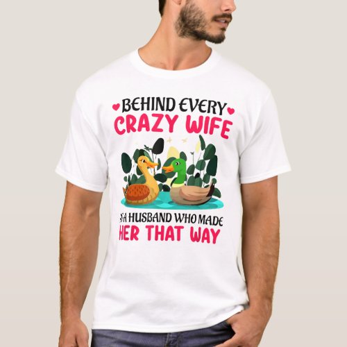 Behind Every Crazy Wife Is A Husband  T_Shirt