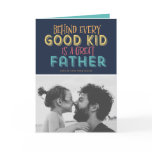 Behind Every Good Kid is a Great Father Quote Card Behind Every Good Kid is a Great Father Quote Card