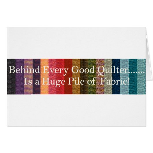 Behind every good quilter (Front Horizontal)