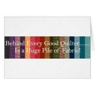 Behind every good quilter cards