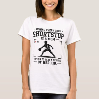 Behind Every Good Shortstop Is A Mom T-Shirt
