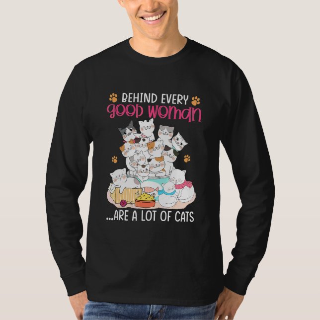 Behind Every Good Woman Are A Lot Of Cats Cat Mom T-Shirt (Front)