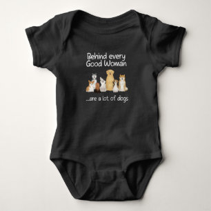 Behind Every Good Woman Are A Lot Of Dogs Gift Baby Bodysuit