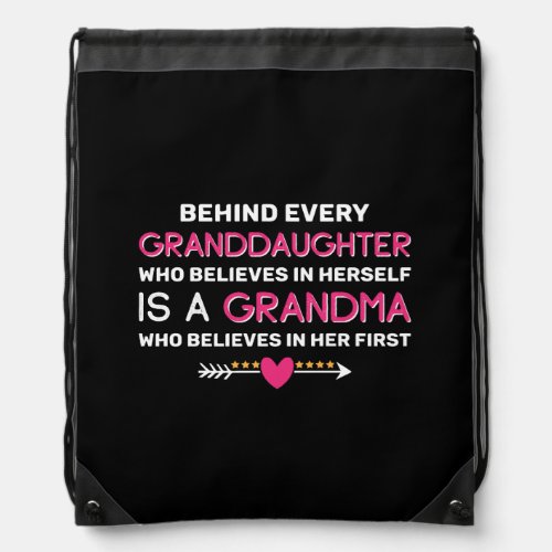 Behind Every Granddaughter Is A Grandma Drawstring Bag