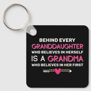 Behind Every Granddaughter Is A Grandma Keychain