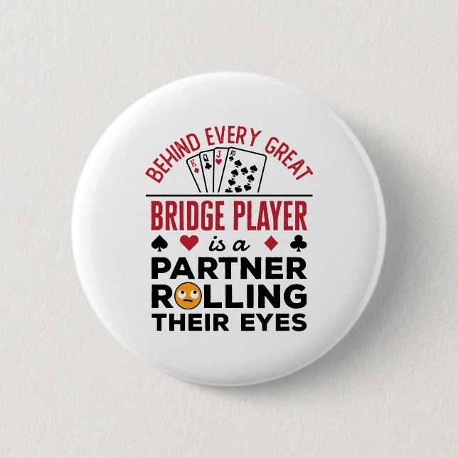 Behind Every Great Bridge Player Funny Saying Button (Front)