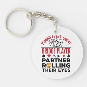 Behind Every Great Bridge Player Funny Saying Keychain