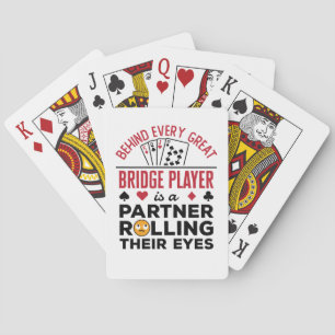 Behind Every Great Bridge Player Funny Saying Poker Cards