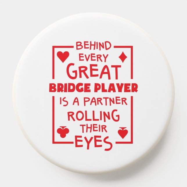 Behind Every Great Bridge Player Rolling Eyes PopSocket (Popsocket)