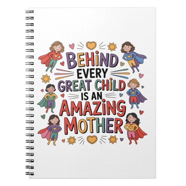 Behind Every Great Child Is An Amazing Mother Notebook (Front)