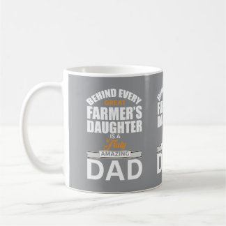 Behind Every Great Farmers Daughter Amazing Dad Co Coffee Mug