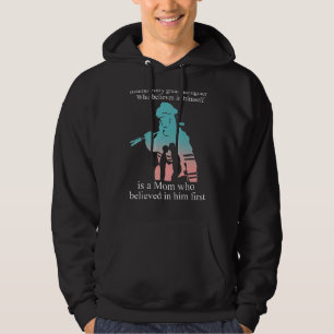 Behind Every Great Firefighter Who Believes In Him Hoodie