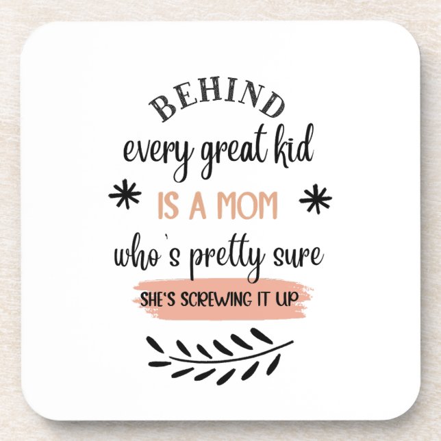 Behind Every Great Kid Motherhood Quote Pink Beverage Coaster (Front)
