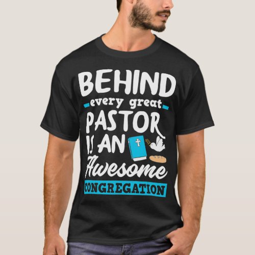 Behind Every Great Pastor Funny Minister Clergy T_Shirt