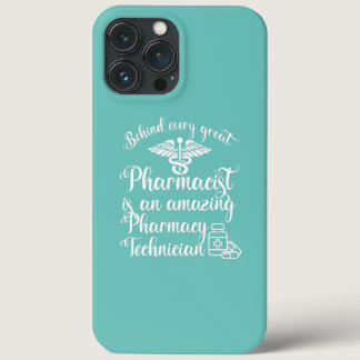 Behind Every Great Pharmacist Pharmacy Technician iPhone 13 Pro Max Case