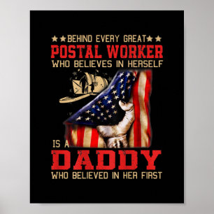 Behind every great POSTAL WORKER who is a DADDY  Poster