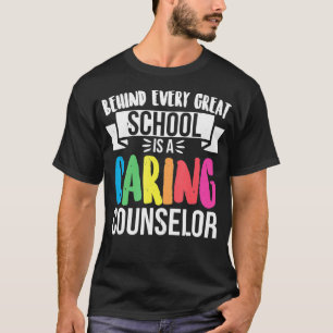 Behind every great school is a caring counselor sc T-Shirt