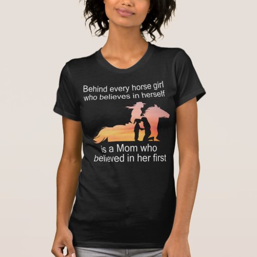 Behind every horse girl who believes in herself is T_Shirt
