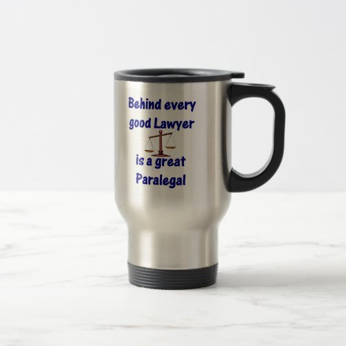 Behind Every Lawyer _ Paralegal Mug