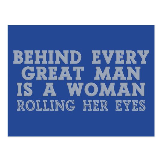 Behind Every Man custom color postcard | Zazzle.com