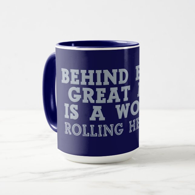 Behind Every Man mugs - choose style (Front Left)