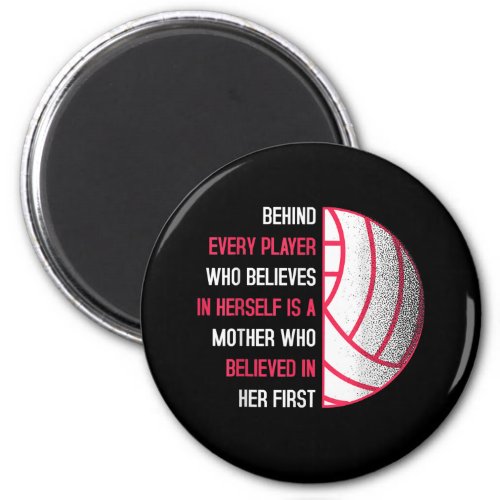 Behind Every Player Is A Mor Volleyball Mom Gift Magnet