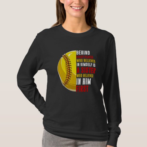 Behind Every Player Is Sister Who Believed In Him  T_Shirt