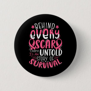 Behind Every Scar Untold Story Breast Cancer Aware Button