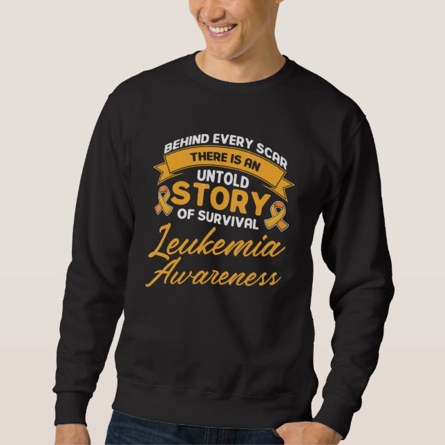 Behind Every Scar Untold Story Support Leukemia Ri Sweatshirt (Front)